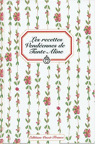 Les recettes vendéennes de Tante Aline