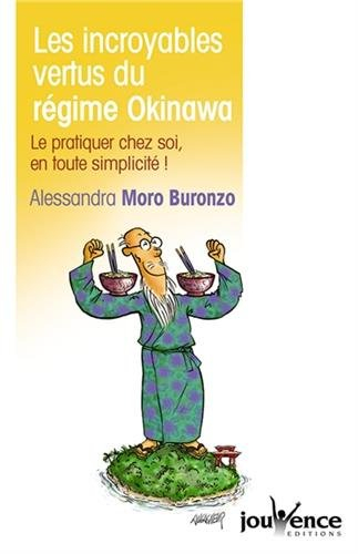 Les incroyables vertus du régime Okinawa : le pratiquer chez soi en toute simplicité !