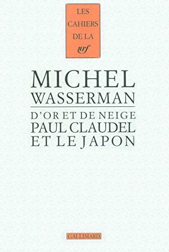 D'or et de neige : Paul Claudel et le Japon