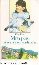 Mon père : contes des jours ordinaires