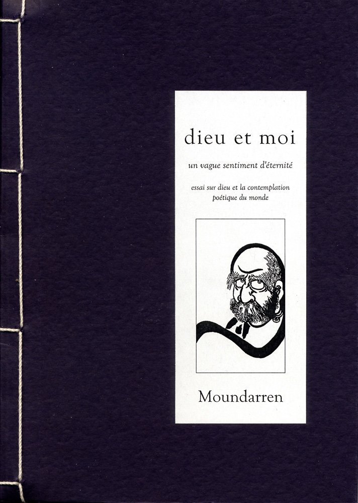 Dieu et moi, un vague sentiment d'éternité : essai sur Dieu et la contemplation poétique du monde
