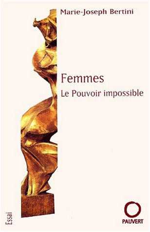 Femmes : le pouvoir impossible