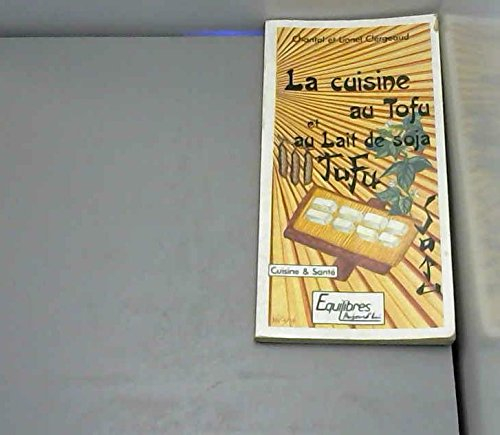 La Cuisine au tofu et au lait de soja