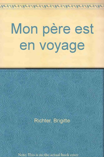 Mon père est en voyage