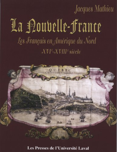 La Nouvelle-France : Français en Amérique du Nord..