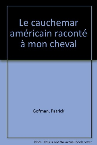 Le cauchemar américain raconté à mon cheval