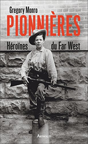 Pionnières : héroïnes du Far West