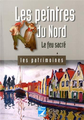 les peintres du nord : le feu sacré