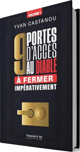 9 Portes d'accès au diable à fermer impérativement - Volume 1