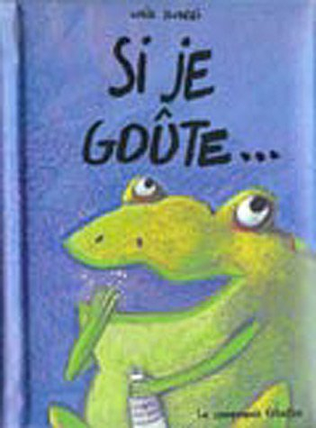 Si je goûte...