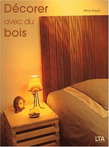 Décorer avec du bois