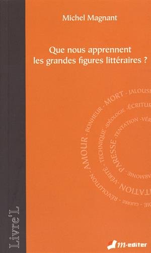 Que nous apprennent les grandes figures littéraires ?