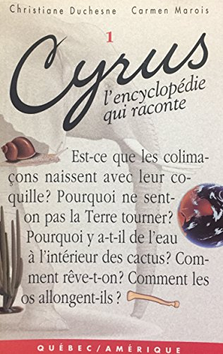 Cyrus T 01 l Encyclopédie Qui Raconte