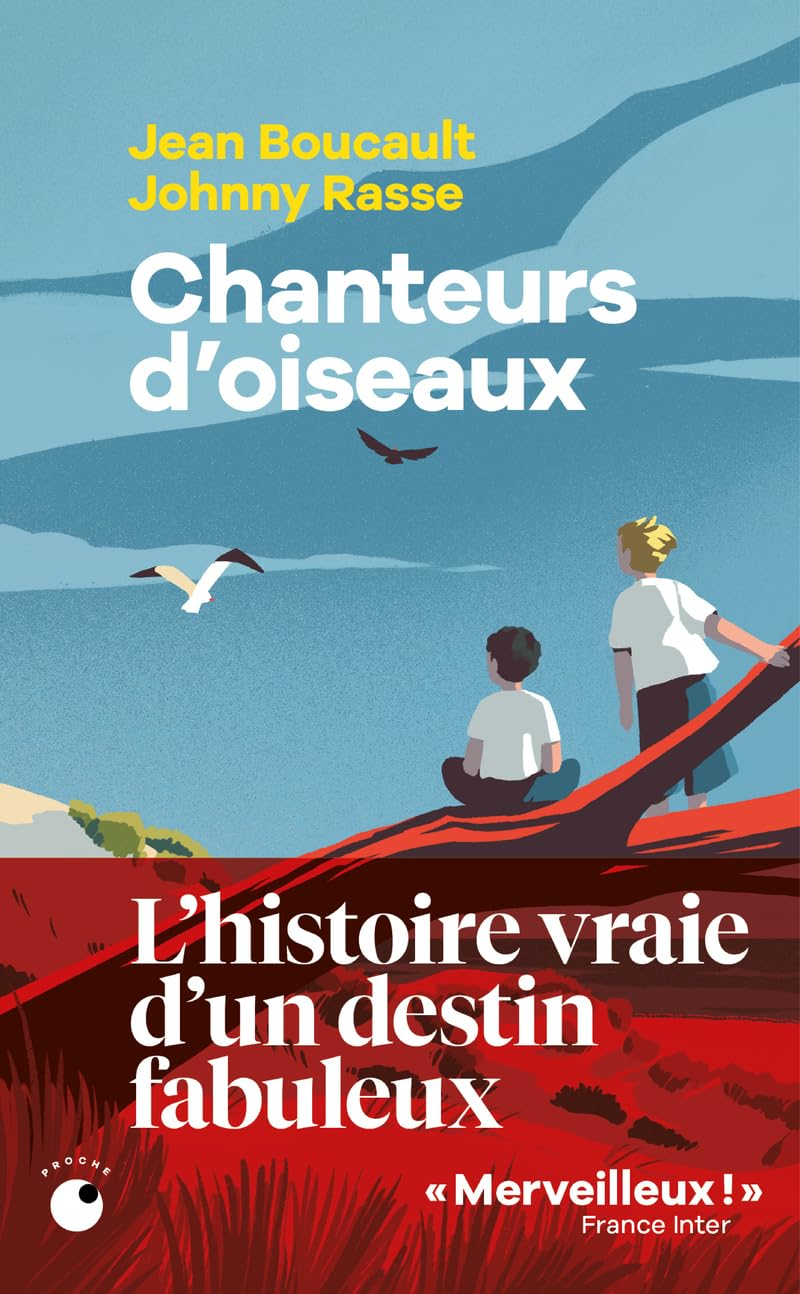 Chanteurs d'oiseaux : l'histoire vraie d'un destin fabuleux
