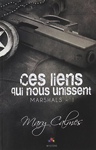 Ces liens qui nous unissent: Marshals, T1