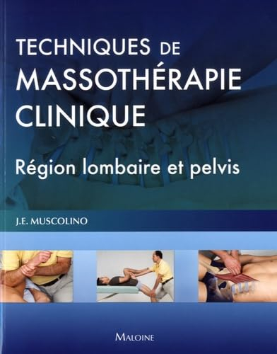 Techniques de massothérapie clinique : région lombaire et pelvis