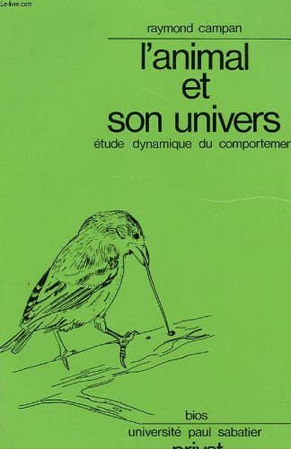 L'Animal et son univers : étude dynamique du comportement