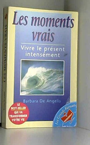 Les moments vrais