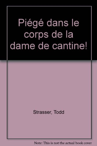 Piégé dans le corps de la dame de la cantine !