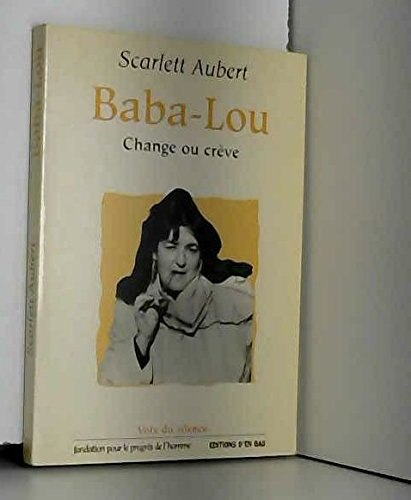 Baba-Lou. Change ou crève