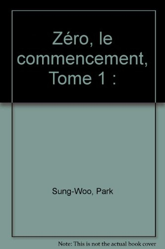 Zéro : le commencement. Vol. 1