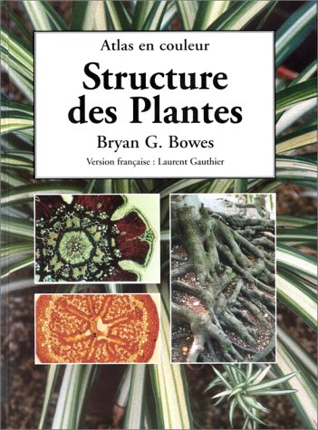 Structure des plantes : atlas en couleur
