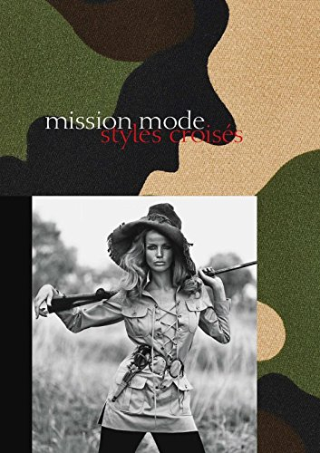 Mission mode, styles croisés : expositions, Marseille, Musée Borély ; Aubagne, Musée de la Légion ét