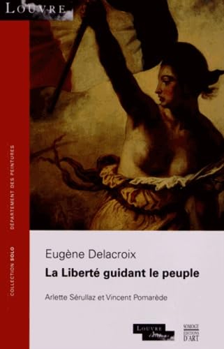 La liberté guidant le peuple : Eugène Delacroix