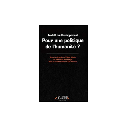 Pour une politique de l'humanité : au-delà du développement