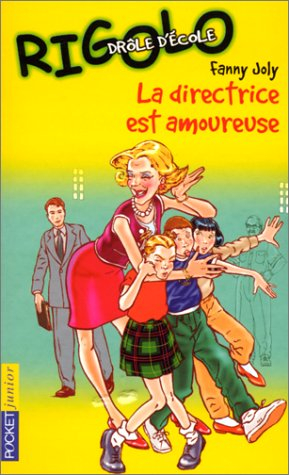 Drôle d'école. Vol. 3. La directrice est amoureuse