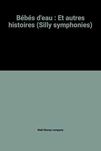 bébés d'eau : et autres histoires (silly symphonies)