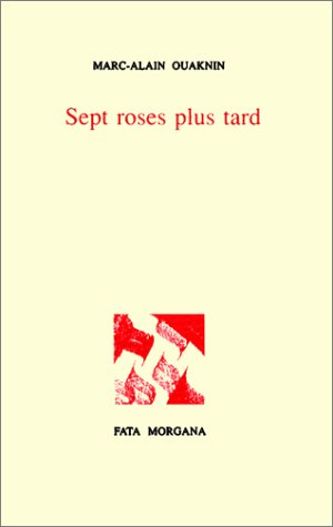 Sept roses plus tard