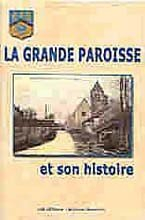 la grande-paroisse et son histoire