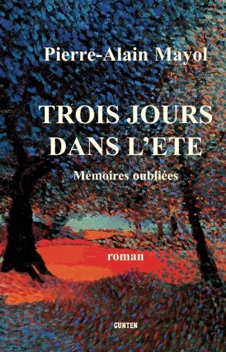 Trois jours dans l'été : mémoires oubliées