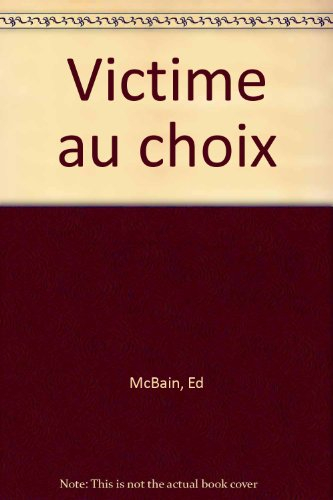 Victime au choix