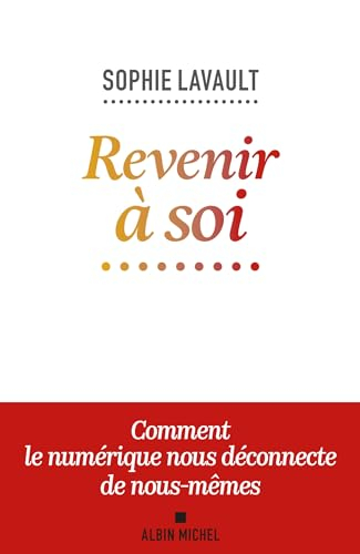 Revenir à soi : comment le numérique nous déconnecte de nous-mêmes