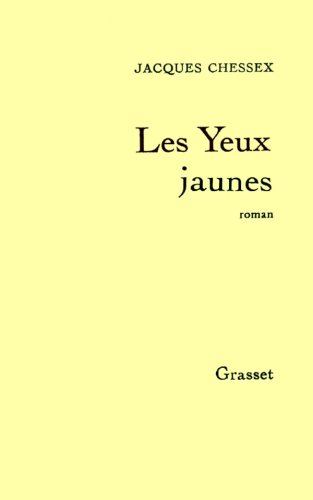 Les Yeux jaunes: Roman