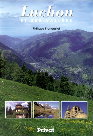 Luchon et ses vallées