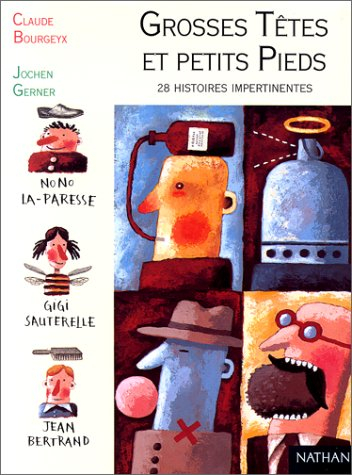 grosses têtes et petits pieds : 28 histoires impertinentes