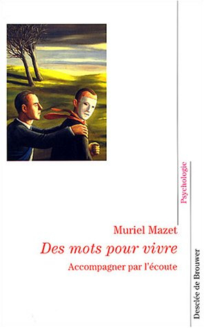 Des mots pour vivre : accompagner par l'écoute