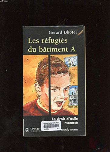 Les réfugiés du bâtiment A : réfugiés, le droit d'asile menacé