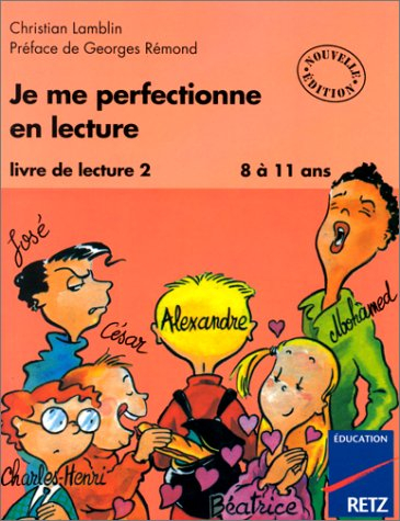 Je me perfectionne en lecture : livre de lecture, 8 à 11 ans. Vol. 2