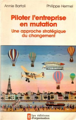 piloter l'entreprise en mutation : une approche stratégique du changement