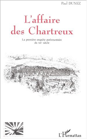 L'affaire des Chartreux : la première enquête parlementaire du XXe siècle