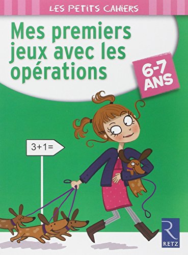 Mes premiers jeux avec les opérations, 6-7 ans
