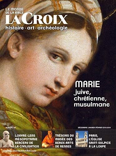 Monde de la Bible (Le), n° 227. Marie, juive, chrétienne, musulmane