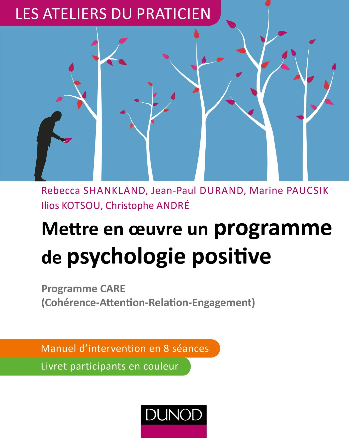 Mettre en oeuvre un programme de psychologie positive : programme Care (cohérence-attention-relation