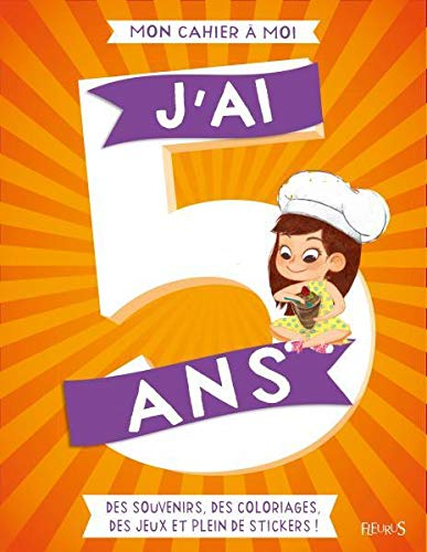 J'ai 5 ans : des souvenirs, des coloriages, des jeux et plein de stickers !