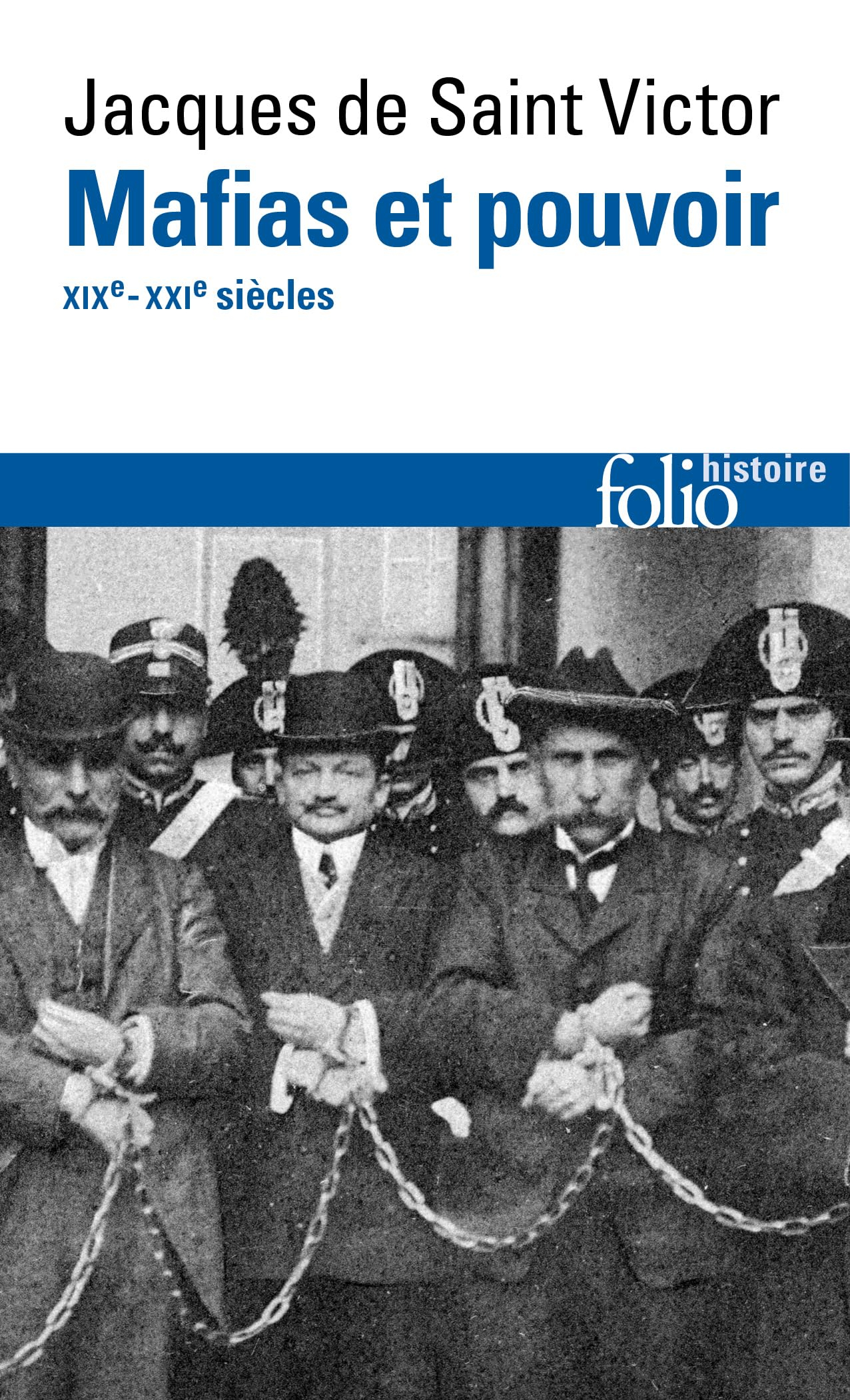 Mafias et pouvoir : XIXe-XXIe siècle