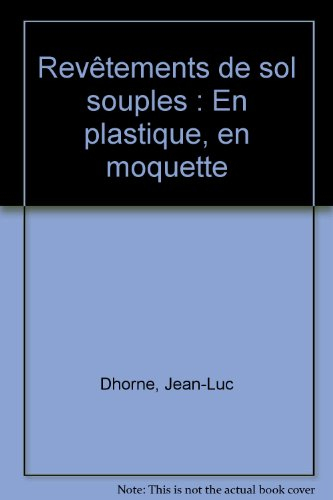 Revêtements de sol souples : en plastique, en moquette